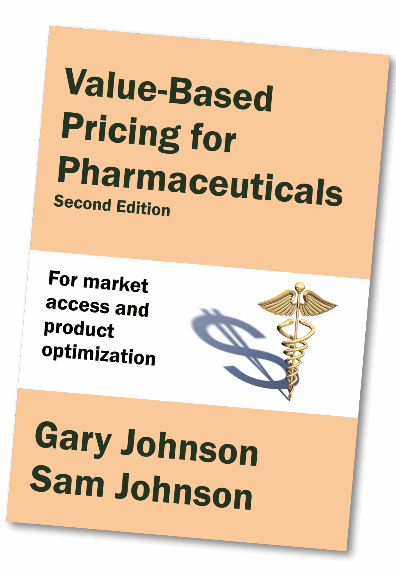 Value-Based Pricing for Pharmaceuticals, Second edition